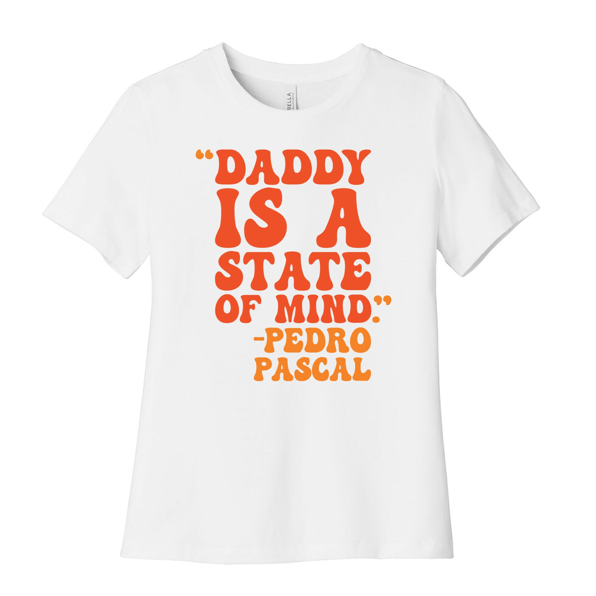 Daddy Is A State of Mind Quote Women's Cotton Tee